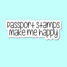 Load image into Gallery viewer, Passport Stamps Makes Me Happy | waterproof vinyl sticker | Positive Sticker | Traveling Lovers |