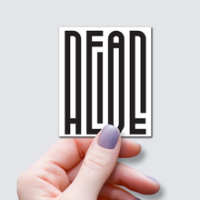 Load image into Gallery viewer, Dead or Alive Word Art Sticker