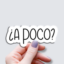 Load image into Gallery viewer, A Poco? - Vinyl Sticker