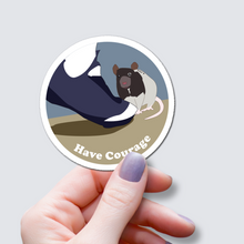 Load image into Gallery viewer, Rat - Have Courage Vinyl Sticker