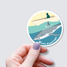 Load image into Gallery viewer, Shark - Have Courage Vinyl Sticker