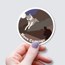 Load image into Gallery viewer, Wolf - Have Courage Vinyl Sticker