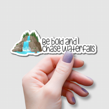 Load image into Gallery viewer, Be Bold and Chase Waterfalls | waterproof vinyl sticker |
