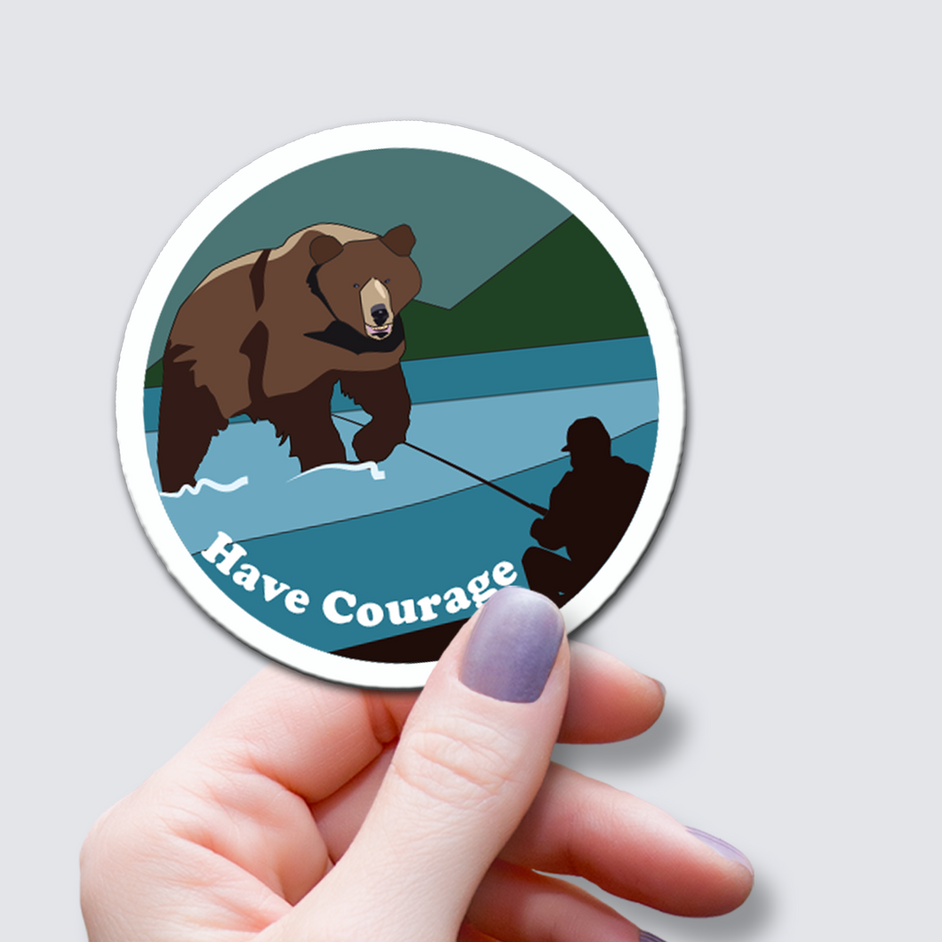 Bear - Have Courage Vinyl Sticker