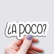 Load image into Gallery viewer, A Poco? - Vinyl Sticker
