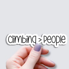 Load image into Gallery viewer, Climbing Is Better People -Vinyl Sticker
