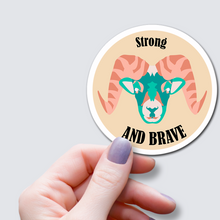 Load image into Gallery viewer, Strong and Brave - Positive Affirmation Ram Vinyl Sticker
