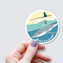 Load image into Gallery viewer, Shark - Have Courage Vinyl Sticker
